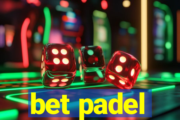 bet padel
